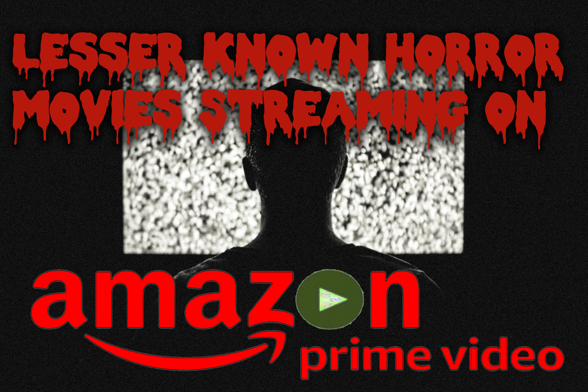 Lesser Known Horror Movies on Amazon Prime Video World Geekly News